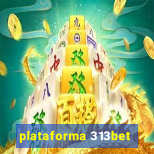 plataforma 313bet